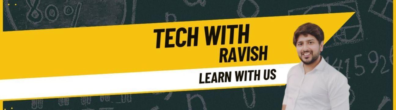 Tech With Ravish